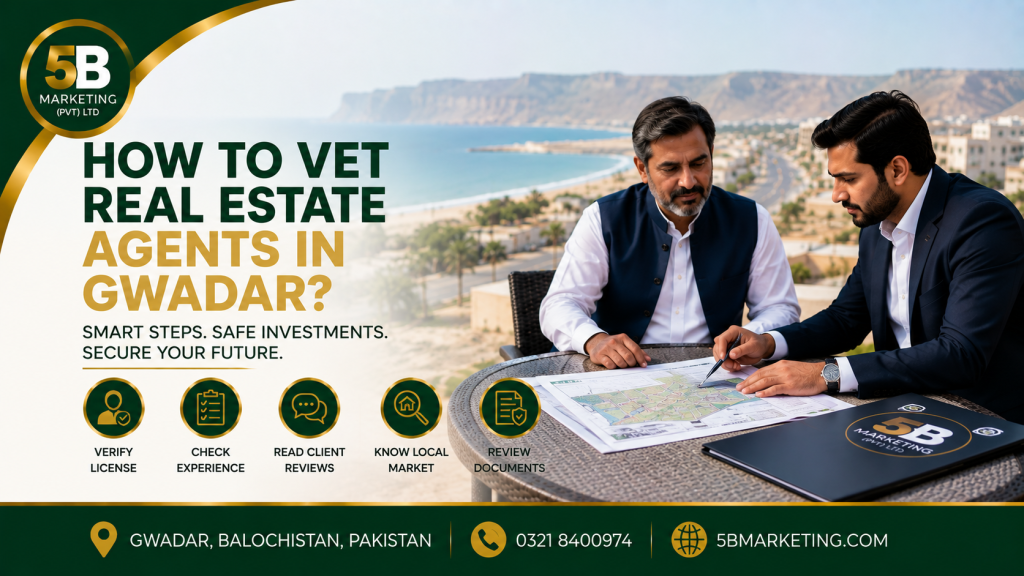 How to vet real estate agents in Gwadar