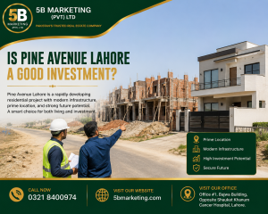 Is Pine Avenue Lahore a Good Investment?