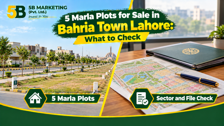 5 Marla Plots for Sale in Bahria Town Lahore: What to Check